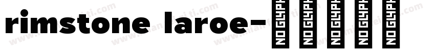 rimstone laroe字体转换